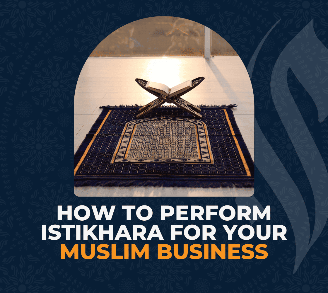 How to Perform Istikhara for Your Muslim Business